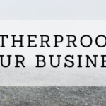 Weatherproofing Your Business