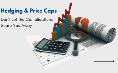 Hedging & Price Caps: Don’t Let the Complications Scare You Away