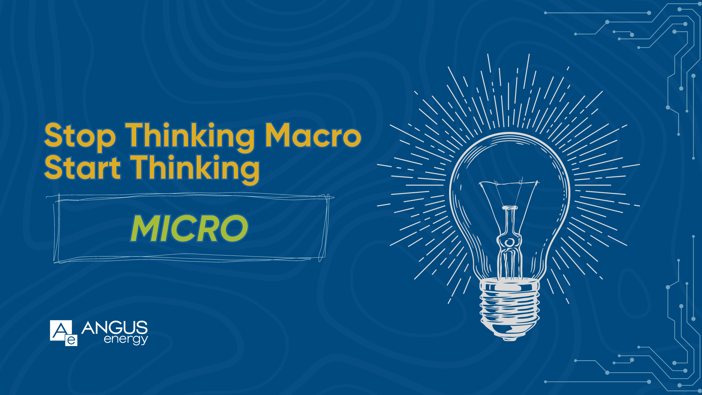 Stop Thinking Macro; Start Thinking Micro